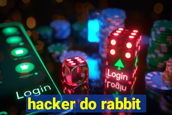 hacker do rabbit